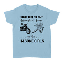 Load image into Gallery viewer, Some Girls Love Motorcycle &amp; Tattoo - Biker Women T-shirt, Cool Rider Shirt for Biker Girl, Female Cruiser| NMS03