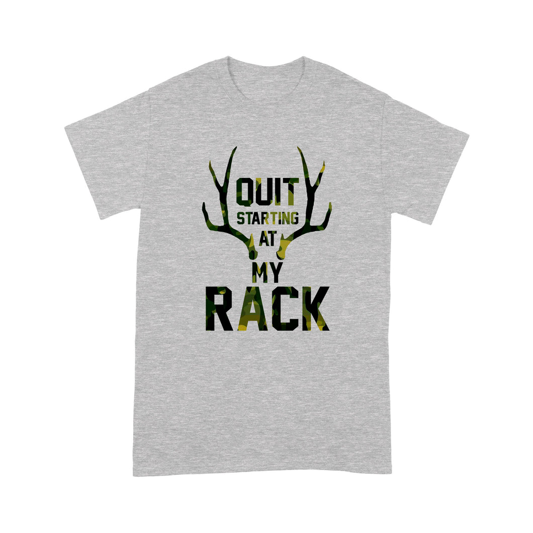 Quit starting at my rack - Standard T-shirt