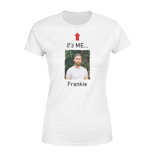 It's me funny t shirt custom photo and name on it