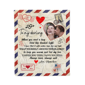 To my darling Custom Name and photo letter blanket I loved you then I love you still Husband Wife boyfriend girlfriend blanket - FSD1370D05