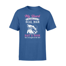 Load image into Gallery viewer, Beautiful thoughtful gift T-shirt for your fisherwomen - &quot;My heart belongs to a real man who can bait a hook&quot; - SPH42