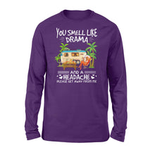 Load image into Gallery viewer, You smell like drama and a headache Camping Shirt and Hoodie - SPH62