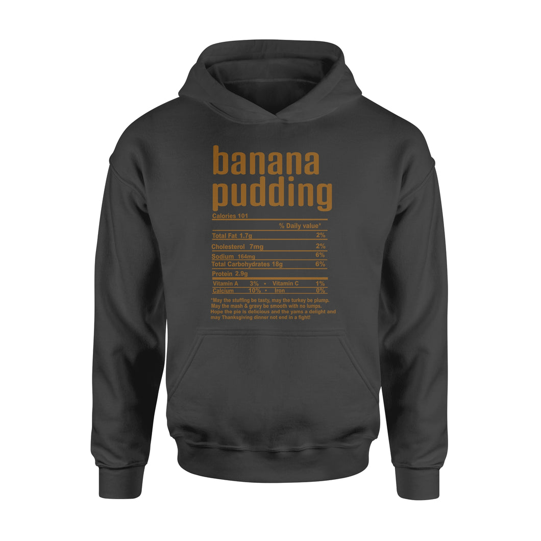 Banana pudding nutritional facts happy thanksgiving funny shirts - Standard Hoodie