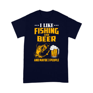 I like fishing and beer and maybe 3 people Standard T-Shirt