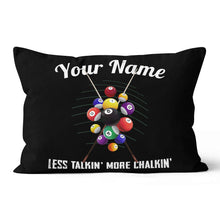 Load image into Gallery viewer, Billiards Less Talkin' More Chalkin' Throw Pillow Custom Billiards Gifts VHM0877