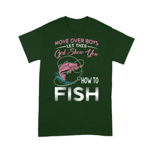 Load image into Gallery viewer, Move over boys let this girl show you how to fish pink women fishing shirts D02 NQS2824 - Standard T-Shirt