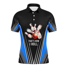 Load image into Gallery viewer, Personalized Men Polo Bowling Shirt That&#39;s How I Roll Blue Bowling Track Short Sleeve Men Bowlers NBP04