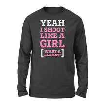 Load image into Gallery viewer, Yeah I shoot like a girl - Standard Long Sleeve