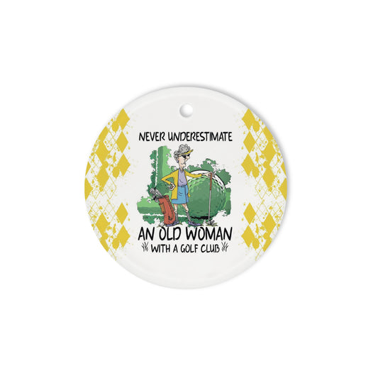 Funny golf Christmas ornament never underestimate an old woman with a golf club ceramic Ornament NQS4133