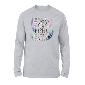 She has the soul of a Gypsy, the heart of a Hippie, the spirit of a Fairy Long sleeve shirts design bohemian styles - SPH57