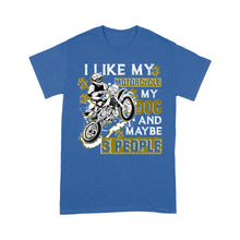 Load image into Gallery viewer, Dirt Bike Men T-shirt - I Like My Motorcycle My Dog and 3 People - Cool Motocross Biker Tee, Biker Dog Dad| NMS233 A01