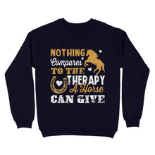 Load image into Gallery viewer, Nothing Compares To The Therapy A Horse Can Give D02 NQS2931 Standard Crew Neck Sweatshirt