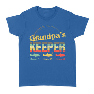 Grandpa's keeper custom fishing shirt, grandpa shirt, gifts for grandpa, grandfather, father's day D02 NQS1631  - Standard Women's T-shirt