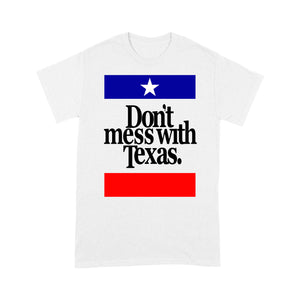 Don't Mess with Texas - Standard T-shirt