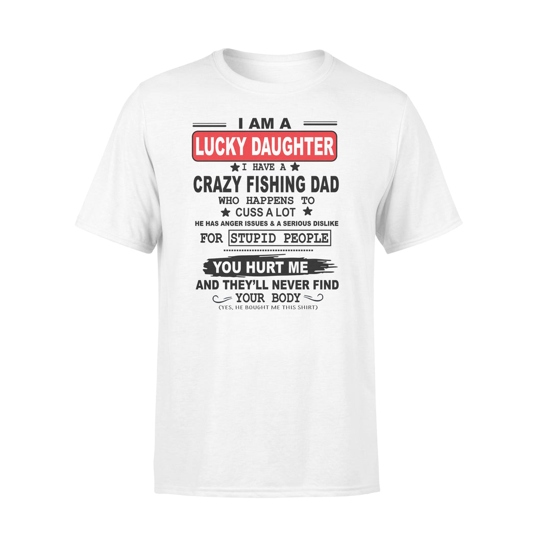 Funny great gift ideas Fishing T-shirt for lucky daughter - 