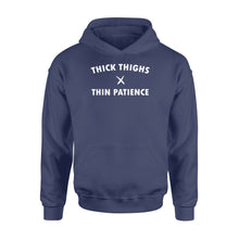 Load image into Gallery viewer, Thick thighs thin patience - Standard Hoodie