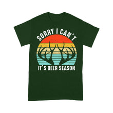 Load image into Gallery viewer, Sorry I can't It's deer season funny vintage hunting deer horn shirt D06 NQS2520 Standard T-Shirt