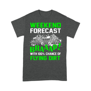 Dirt Bike Men T-shirt - Weekend Forecast Braaap Flying Dirt - Cool Dirt Track Motocross Racing Shirt| NMS251 A01