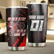Load image into Gallery viewer, Personalized Motocross Tumbler Cup - Riding Gift Biker Never Give Up Motorcycle Lover Drinkware CDT18