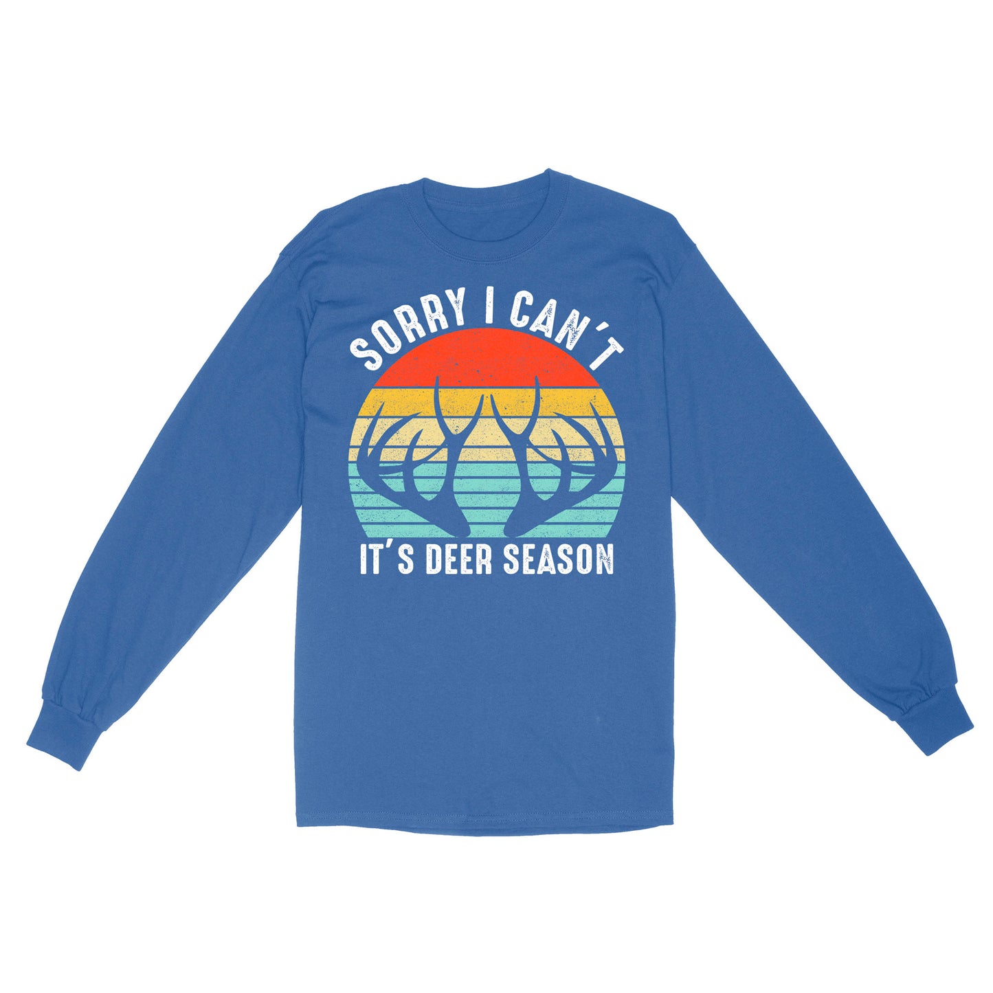 Sorry I can't It's deer season funny vintage hunting deer horn shirt D06 NQS2520 Standard Long Sleeve