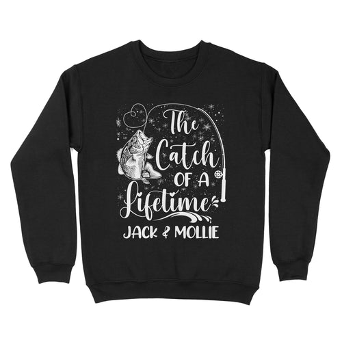 Fishing Couples Gift for Husband The Catch of a Lifetime Standard Sweatshirt, Christmas Gift for Fisherman FSD2508