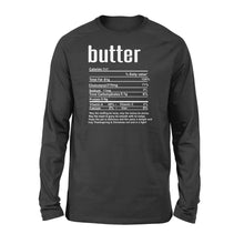 Load image into Gallery viewer, Butter nutritional facts happy thanksgiving funny shirts - Standard Long Sleeve