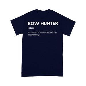 Bow Hunter Definition funny hunting shirt, archery hunting t-shirt - FSD1249D06