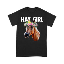 Load image into Gallery viewer, Hay Girl Shirt, Horse Lover Shirt, Girls Horse Shirt, Gift For Horse Owner, Farmer Shirt, Horse Gift D2 NQS2926 Standard T-Shirt