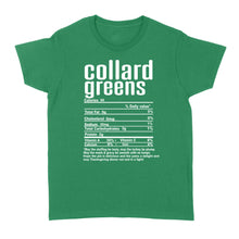 Load image into Gallery viewer, Collard greens nutritional facts happy thanksgiving funny shirts - Standard Women&#39;s T-shirt