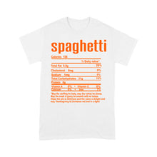 Load image into Gallery viewer, Spaghetti nutritional facts happy thanksgiving funny shirts - Standard T-shirt
