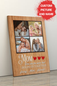 Personalized Mom Canvas| Mom You Hold Us Together| Mother's Day Gift, Gift for Mom, Gift for Mother, Mom Birthday JC223