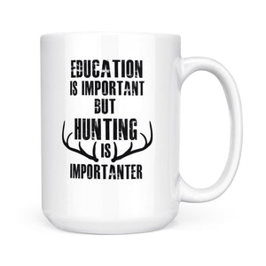 Hunting Mug - Hunting is Important, Hunting Mug, Men Coffee Mugs Funny Hunting Gifts - FSD1144
