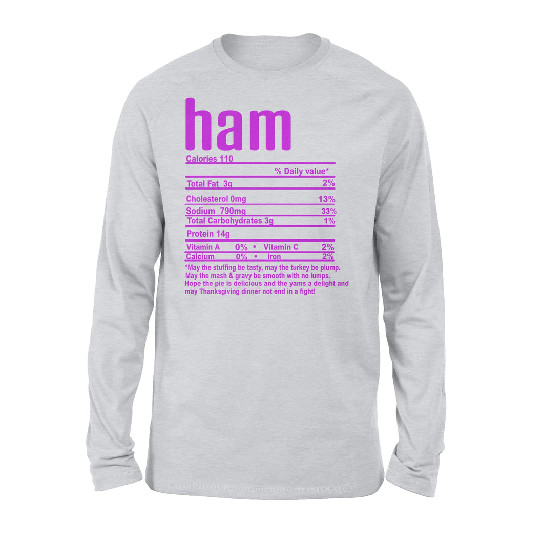 Ham nutritional facts happy thanksgiving funny shirts - Standard Long Sleeve