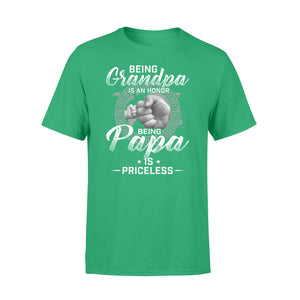 Being Grandpa is an honor, being papa is priceless NQS774 D06 - Standard T-shirt