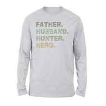 Load image into Gallery viewer, Father Husband Hunter Hero Father&#39;s Day Gift - Father &amp; Hunter Long Sleeves Gift - FSD61