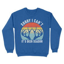 Load image into Gallery viewer, Sorry I can't It's deer season funny vintage hunting deer horn shirt D06 NQS2520 Standard Crew Neck Sweatshirt