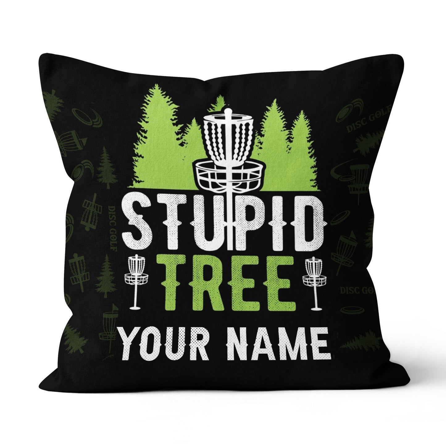 Stupid Tree Disc Golf Basket Custom Pillow Personalized Disc Golf Gifts LDT1137
