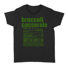 Load image into Gallery viewer, Broccoli casserole nutritional facts happy thanksgiving funny shirts - Standard Women&#39;s T-shirt