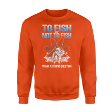 Load image into Gallery viewer, Awesome Fishing Fish Reaper fish skull Sweat shirt design - funny quote&quot; To fish or not to fish what a stupid question&quot; - SPH36