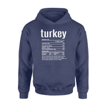 Load image into Gallery viewer, Turkey nutritional facts happy thanksgiving funny shirts - Standard Hoodie