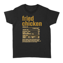 Load image into Gallery viewer, Fried chicken nutritional facts happy thanksgiving funny shirts - Standard Women&#39;s T-shirt