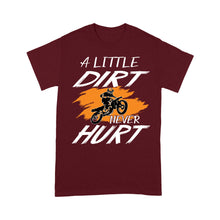 Load image into Gallery viewer, Motocycle Men T-shirt - A Little Dirt Never Hurt, Cool Biker Tee Motocross Off-road Dirt Bike Racing Shirt| NMS132 A01