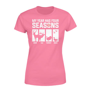 My year has four seasons hunting- Standard Women's T-shirt D03