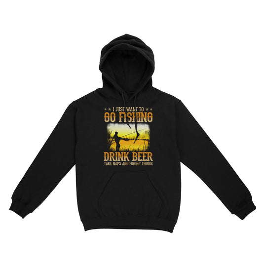 I just want to go fishing, drink beer, take naps and forget things D03 NQS2608  Standard Hoodie