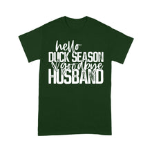 Load image into Gallery viewer, Hello duck season, Goodbye Husband Shirt, duck hunting shirt NQS1288 - Standard T-shirt