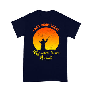 Mens Can't Work Today My Arm Is In A Cast T-Shirt Funny Fishing Tee Fathers Day Gifts Standard T-shirt FSD1937D03