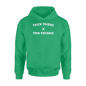Thick thighs thin patience - Standard Hoodie