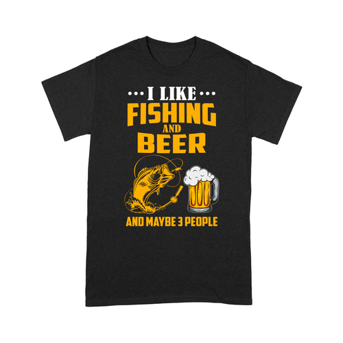 I like fishing and beer and maybe 3 people Standard T-Shirt