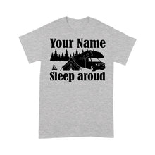 Load image into Gallery viewer, Sleep Around Funny Camping Lover custom name Men&#39;s Tshirt happy camper - FSD1651D06