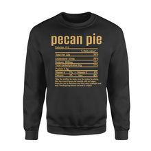 Load image into Gallery viewer, Pecan pie nutritional facts happy thanksgiving funny shirts - Standard Crew Neck Sweatshirt